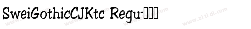 SweiGothicCJKtc Regu字体转换